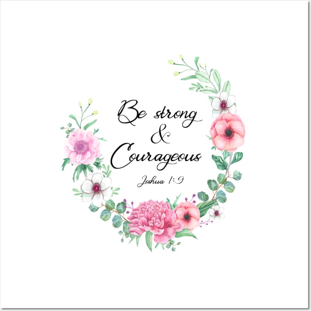 Be Strong and Courageous Wall Art by LatiendadeAryam